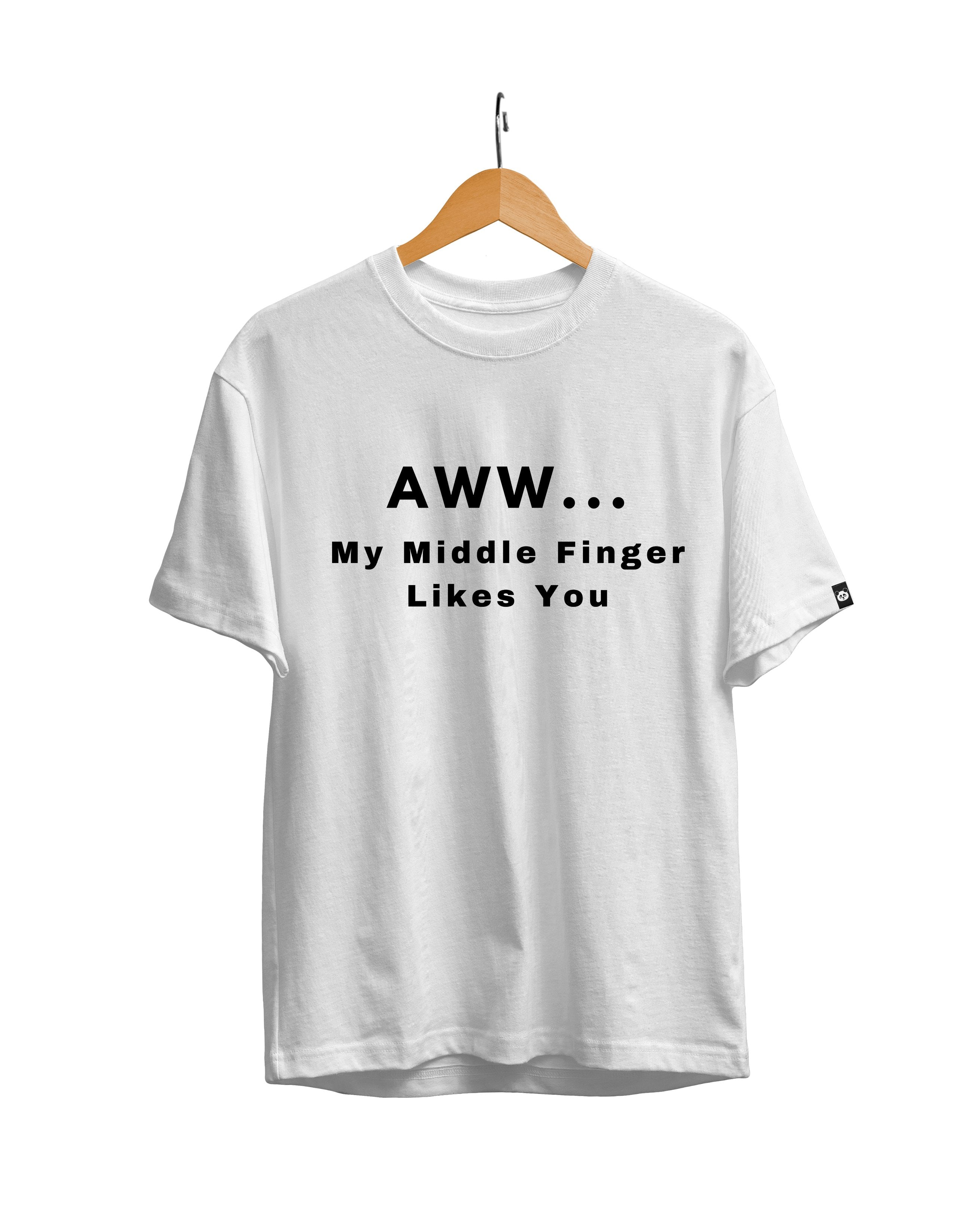 My Middle Finger Likes You Unisex Regular Fit T-Shirt