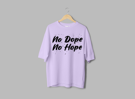 No Dope No Hope: Unisex Oversized Half Sleeved T-shirt