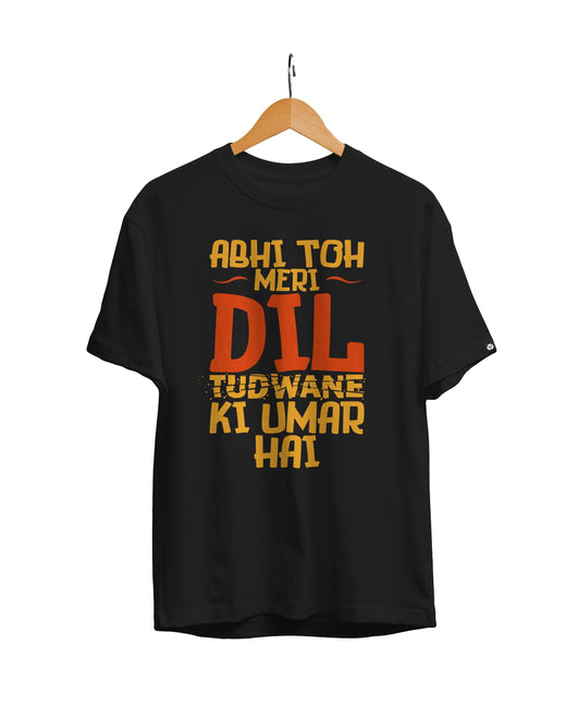 Abhi To Meri Dil Tudwane Ki Umar Hai Unisex Regular Fit T-Shirt