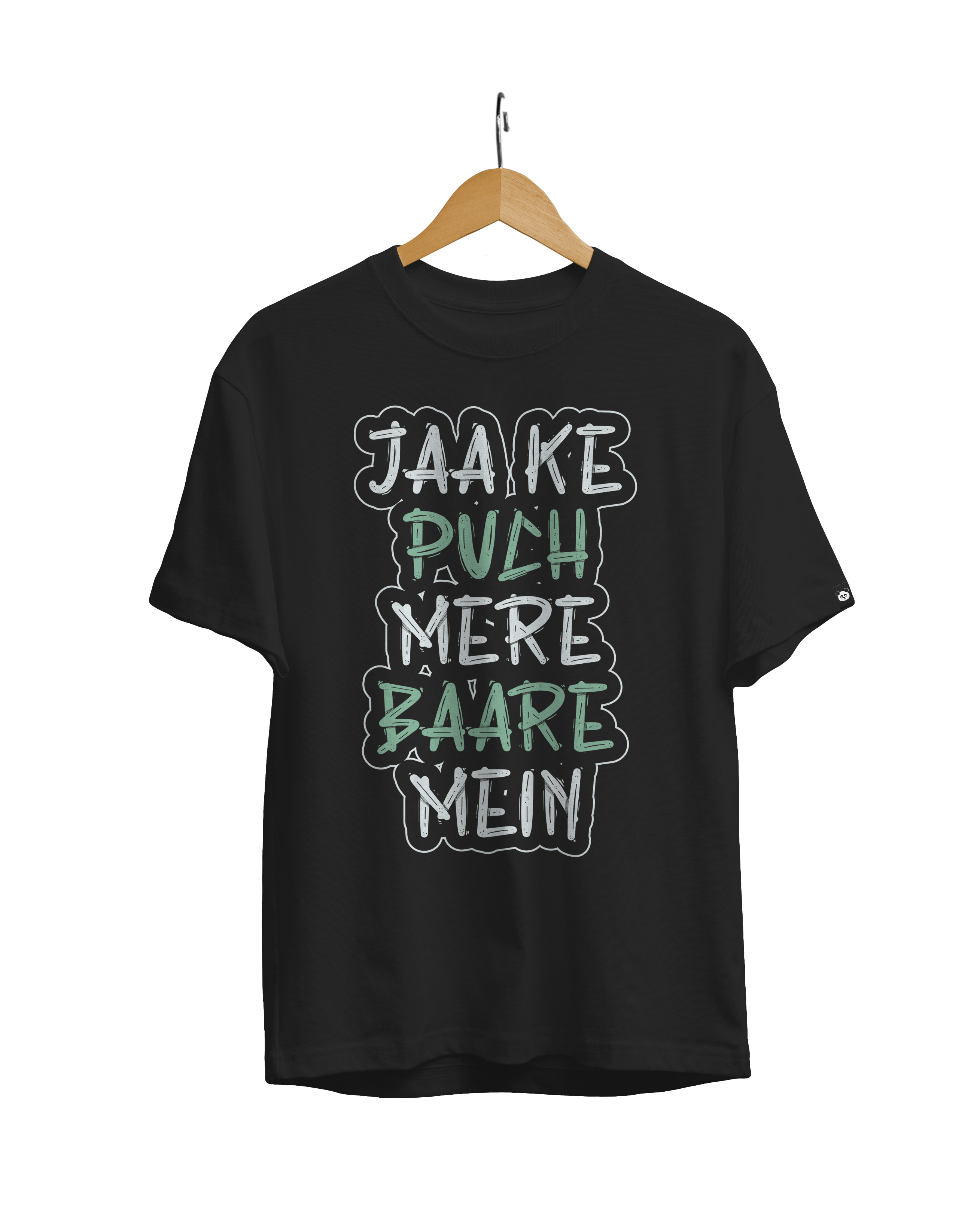 Jaa Ke Pooch Mere Baare Me Unisex Regular Fit T-Shirt