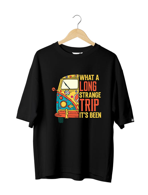 Long Strange Trip : Unisex Oversized Half Sleeved T-shirt